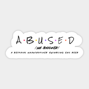 ABUSED defined evil deed 1 Sticker